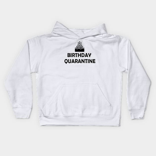 Birthday Quarantine Kids Hoodie by Riau Boyzz